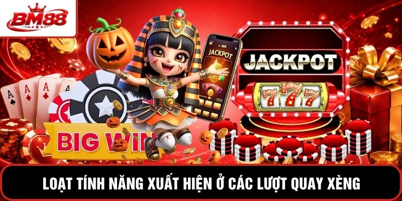 Loạt tính năng xuất hiện ở các lượt quay xèng