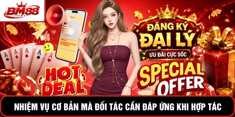 Nhiệm vụ cơ bản mà đối tác cần đáp ứng khi hợp tác