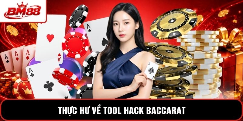 Thực hư về tool hack Baccarat